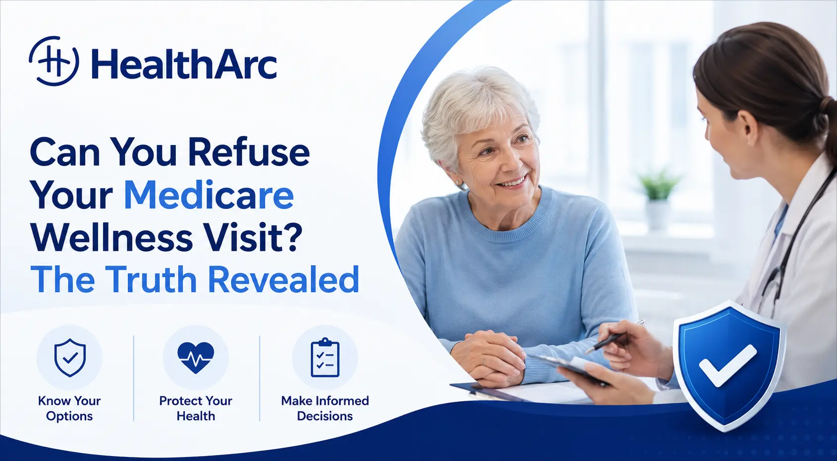 Can You Refuse Your Medicare Wellness Visit? The Truth Revealed Can You Refuse Your Medicare Wellness Visit? The Truth Revealed